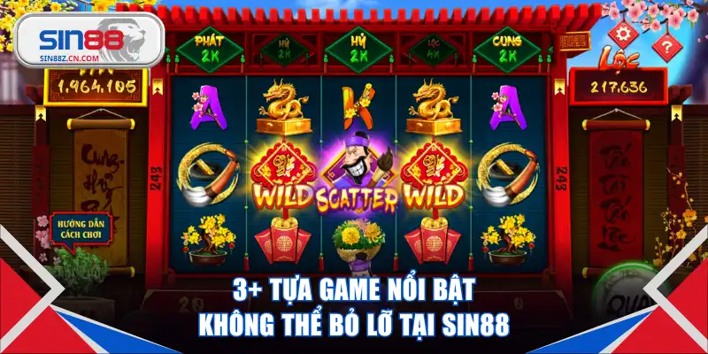 3+ tựa game nổi bật không thể bỏ lỡ tại SIN88