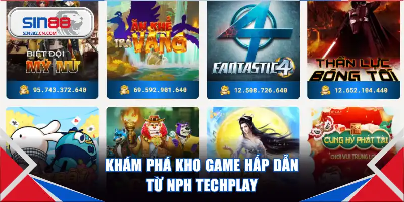 Khám phá kho game hấp dẫn từ NPH Techplay